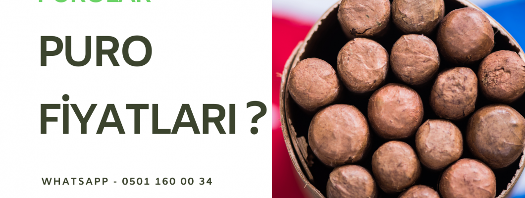 Puro Fiyatları ? Puro Fiyatları ?